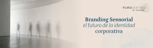 Branding sensorial e identidad corporativa